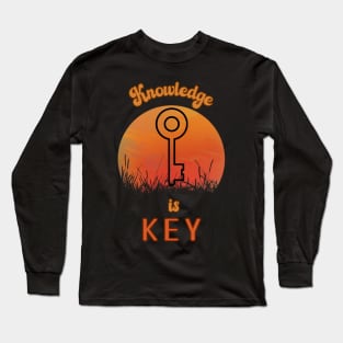 Knowledge is key Long Sleeve T-Shirt